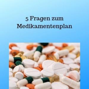 5 Fragen zum Medikamentenplan