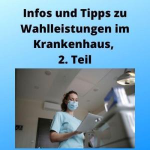 Infos und Tipps zu Wahlleistungen im Krankenhaus, 2. Teil