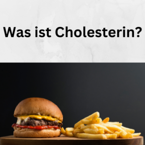 Was ist Cholesterin