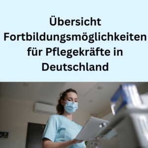 Übersicht Fortbildungsmöglichkeiten für Pflegekräfte in Deutschland